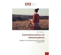 Commemorations en metamorphose Adapter les commemorations A la societe d'aujourd'hui - Marie Peyrebrune - Universitaires Europeennes - broché - Etude