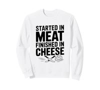 Commencé dans la Viande Fini dans l'humour gastronomique au Fromage Sweatshirt