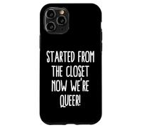 Commencé par Le Placard, Maintenant Nous Sommes Queer, drôle, Sortir Gay Coque pour iPhone 11 Pro