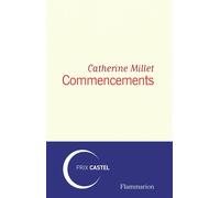 Catherine Millet – Commencements – Roman – Broché – Flammarion