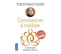 Commencer À Méditer - Conseils Pour Pratiquer Chez Soi