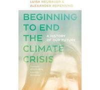 Commencer à mettre fin à la crise climatique - Une histoire de notre avenir
