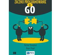 Commencer à programmer en Go - Nathan Youngman, Roger Peppé (Literatur auf Polnisch)