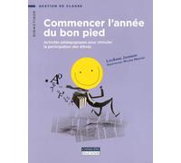 Commencer l'année du bon pied: Activités pédagogiques pour stimuler la participation des élèves