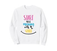Commencez Votre matinée avec Un Sourire Positif, Bonne journée Sweatshirt