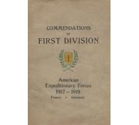 Commendations Of The 1st Division American Expeditionary Forces 1917 - 1919 France Germany