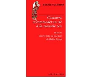 Comment accommoder sa vie à la manière zen Selon les instructions au cuisinier de Maître Dogen - Joa Scetbon-Didi - Albin Michel - broché - Guide