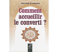 Comment accueillir le converti ?