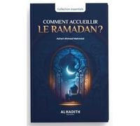 COMMENT ACCUEILLIR LE RAMADAN - AZHARî AHMAD MAHMûD
