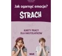 Comment accueillir ses émotions ? Fiches de travail pour les adolescents Peur