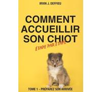 Comment Accueillir Son Chiot Étape Par Étape