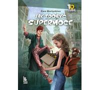 Comment acquérir des super-pouvoirs Ewa Martynkien (Buch auf Polnisch)