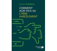 Comment agir face au cyberharcèlement