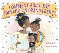 Comment Aidan est devenu un grand frère