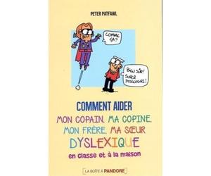Comment aider mon copain, ma copine, mon frère, ma soeur dyslexique en t a la maison