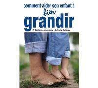 Comment aider son enfant a bien grandir
