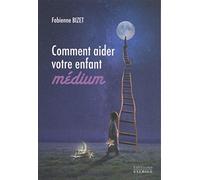 Comment aider votre enfant médium
