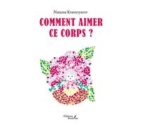 Comment aimer ce corps ? - Natasza Krasnoyarov - Baudelaire - broché - Témoignage