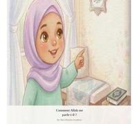 Comment Allah me parle-t-il ?: Livre islamique éducatif pour enfants 3-5 ans - Découvrir le Coran à travers une histoire tendre entre une maman et sa fille