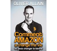 Comment Amazon a changé ma vie et peut changer la tienne