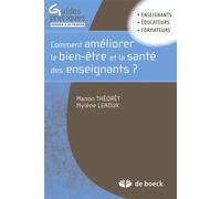 Comment améliorer le bien-être et la santé des enseignants ? Des ressources pour la résilience éducationnelle - Mylène Leroux - De Boeck Supérieur - broché - Manuel