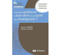 Comment améliorer le bien-être et la santé des enseignants ?: Des ressources pour la résilience éducationnelle