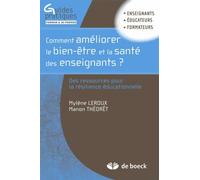 Comment améliorer le bien-être et la santé des enseignants ?: Des ressources pour la résilience éducationnelle