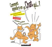Comment appelle-t-on un chat qui...?: Chats rades, et autres chats lambours ...
