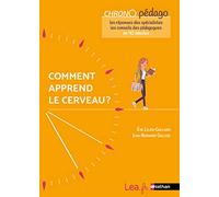 Comment apprend le cerveau ? Ève Leleu-Galland (Auteur), Jean-Bernard Gallois (Auteur)