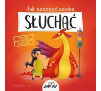 Comment apprendre à un dragon à ECOUTER Anna Lang (illustr.) (Buch auf Polnisch)