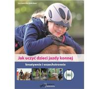 Comment apprendre aux enfants à monter à cheval - Lina Sophie Otto, Meike Riedel (Literatur, Sport auf Polnisch)