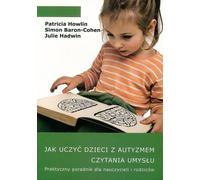 Comment apprendre aux enfants autistes à lire dans les pensées Patricia Howlin, Simon Baron-Cohen, Julie Hadwin (Buch auf Polnisch)