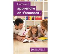Comment apprendre en s'amusant ?