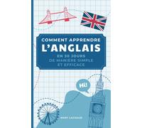 Comment apprendre l'anglais: En 30 jours de manière simple et efficace