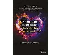Comment As-Tu Aimé, Qu'as-Tu Fait Pour Les Autres? - Ma Vie Suite À Une Emi