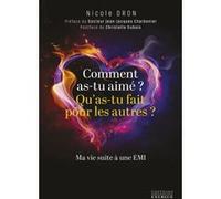 Comment As-Tu Aimé, Qu'as-Tu Fait Pour Les Autres? - Ma Vie Suite À Une Emi