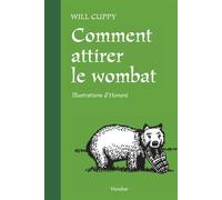 Comment attirer le wombat - Will Cuppy - Wombat - broché - Roman