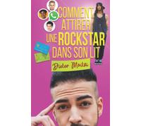 Comment attirer une rockstar dans son lit