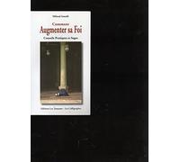 Comment Augmenter sa Foi : Conseils Pratiques et Sages