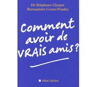 Comment avoir de vrais amis ?