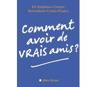 Comment avoir de vrais amis ?