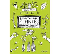 Comment avoir des plantes gratuites chez soi ?