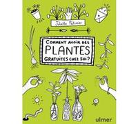 Comment avoir des plantes gratuites chez soi ?