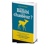 Comment Bambi A Tué Le Chasseur ? - La Philosophie Écologique Selon Walt Disney