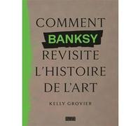 Comment Banksy Revisite L'histoire De L'art