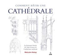 Comment bâtir une cathédrale