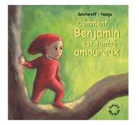 Comment benjamin est tombe amoureux Nadja (Illustration), Grégoire Solotareff (Auteur)