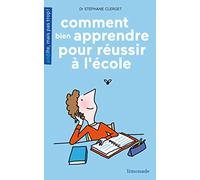 Comment bien apprendre pour réussir à l'école