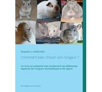 Comment Bien Choisir Son Rongeur ?