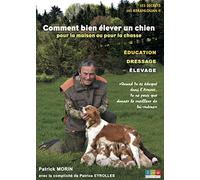 Comment bien élever un chien pour la maison ou pour la chasse: Les secrets des Keranlouan 2